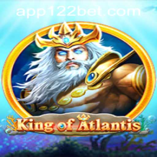 King of Atlantis Game Guide and 122bet PH Login Insight
